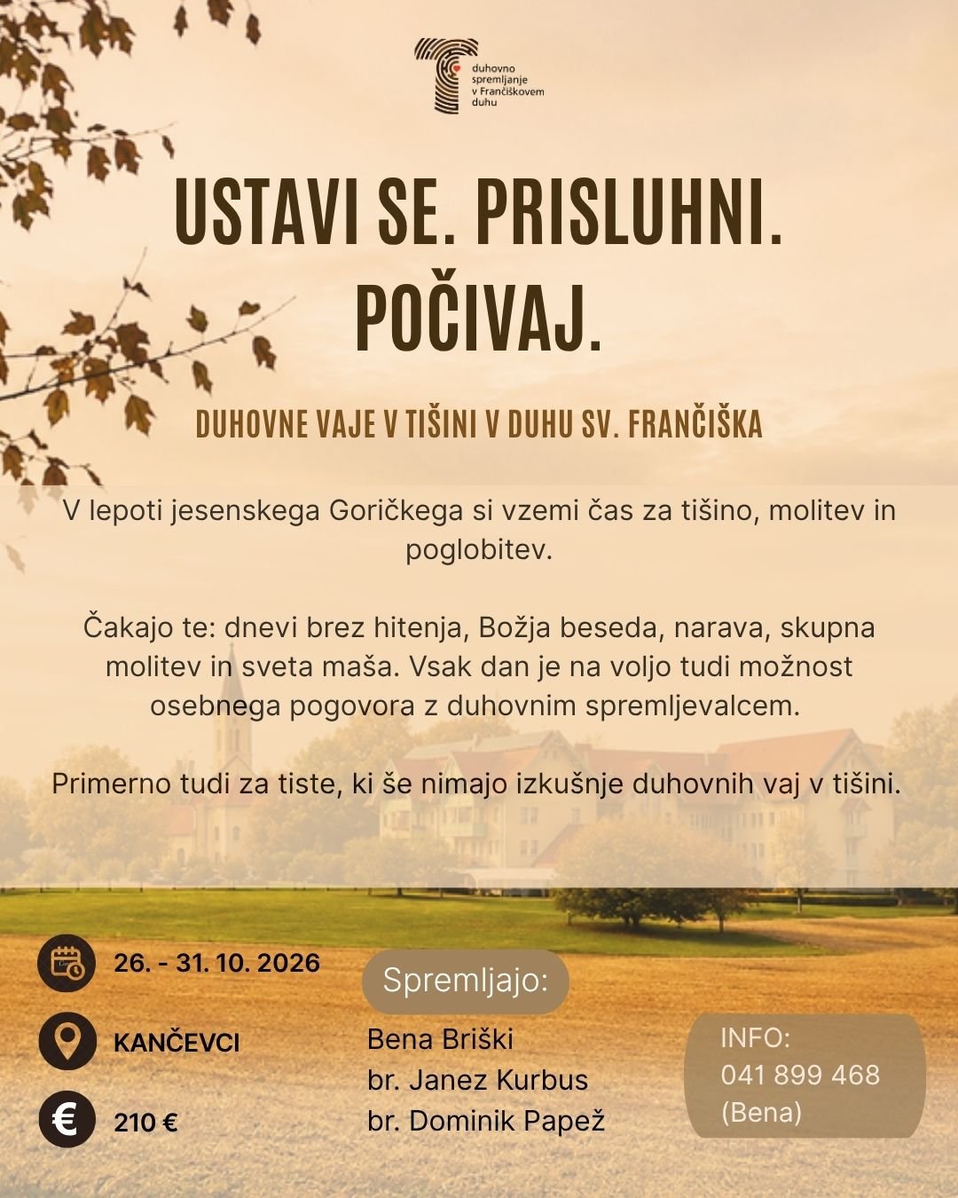 Ustavi se. Prisluhni. Počivaj.
